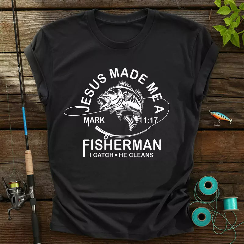 Jesus Made Me A Fisherman T-Shirt