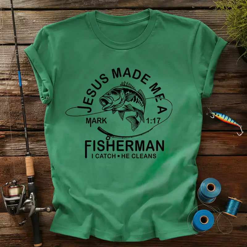 Jesus Made Me A Fisherman T-Shirt