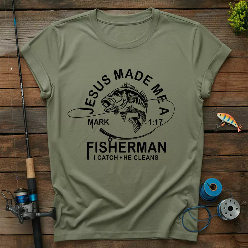 Jesus Made Me A Fisherman T-Shirt