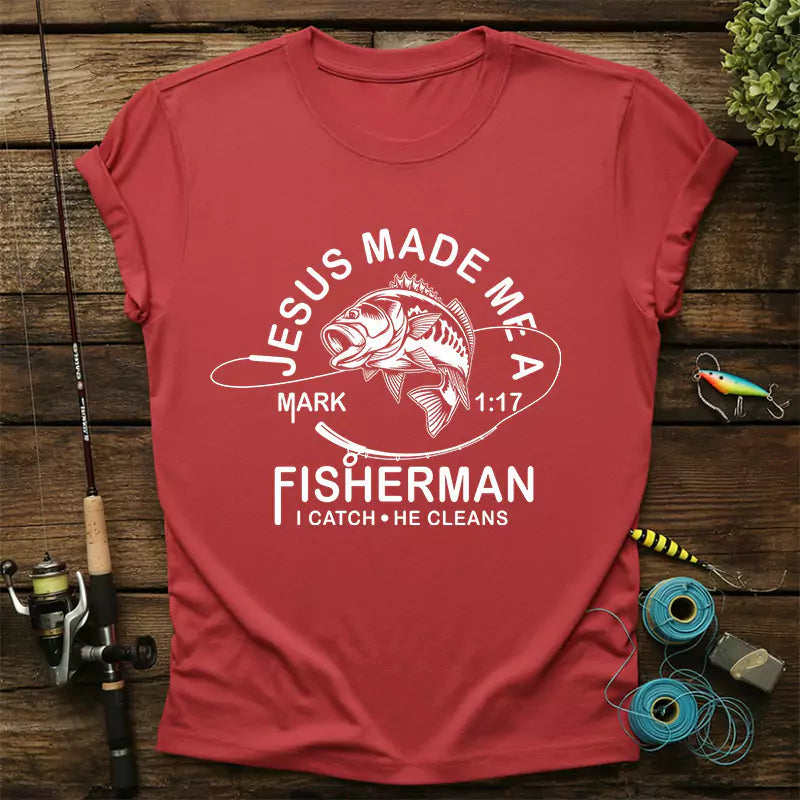 Jesus Made Me A Fisherman T-Shirt