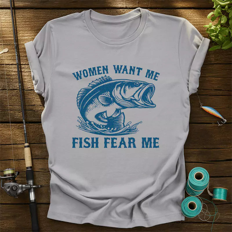 Women Want Me Fish Fear Me T Shirt