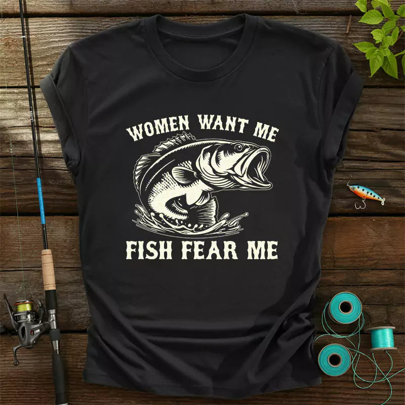 Women Want Me Fish Fear Me T Shirt