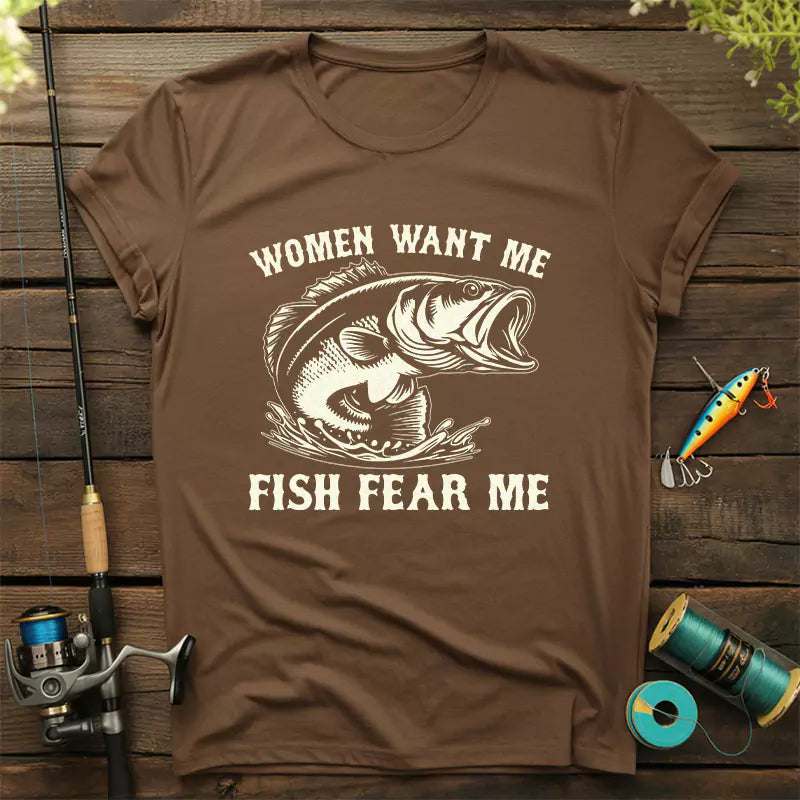 Women Want Me Fish Fear Me T Shirt