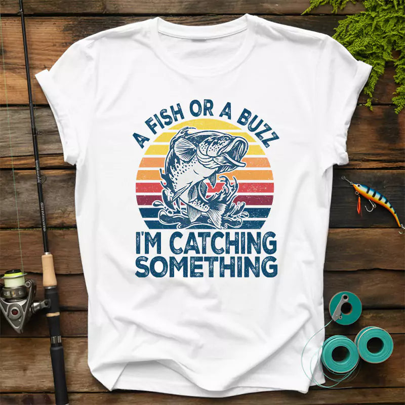 A Fizz Or A Buzz Im Catching Something T Shirt