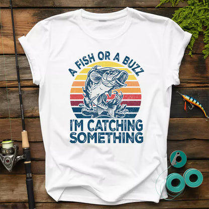 A Fizz Or A Buzz Im Catching Something T Shirt