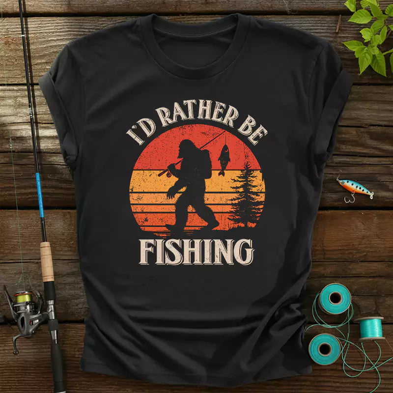 Bigfoot I'd Rather Be Fishing T-Shirt