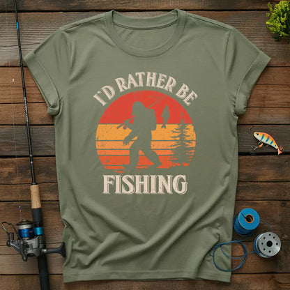 Bigfoot I'd Rather Be Fishing T-Shirt