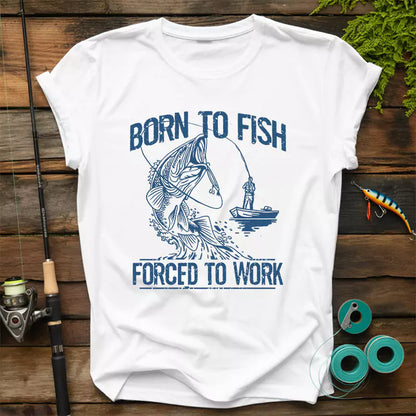 Born To Fish Forced To Work T Shirt