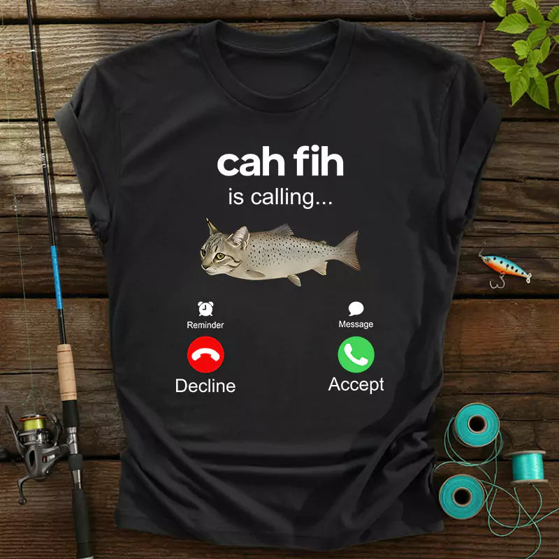 Cah Fih Is Calling T-Shirt