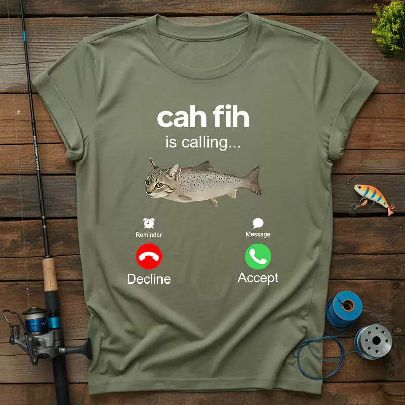 Cah Fih Is Calling T-Shirt