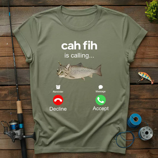 Cah Fih Is Calling T-Shirt
