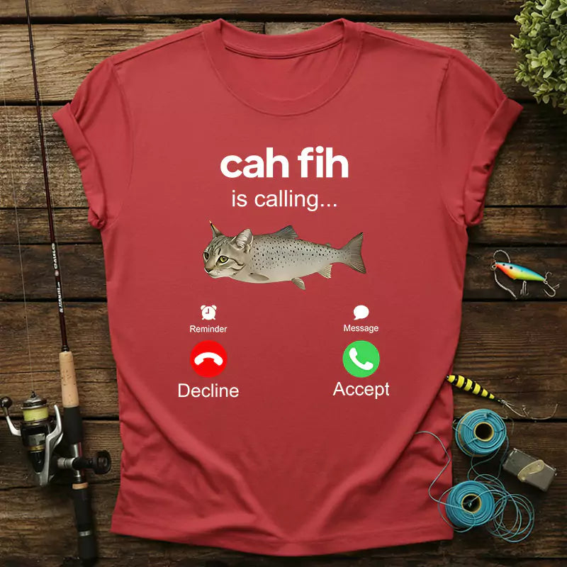 Cah Fih Is Calling T-Shirt