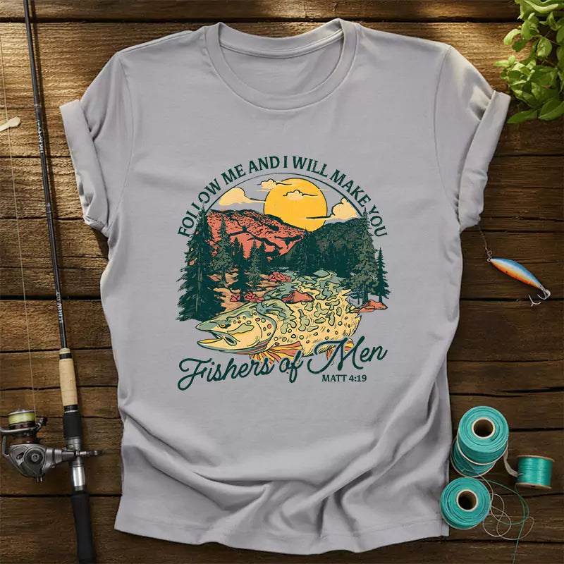 Follow Me And I Will Make You Fishers Of Men T-Shirt
