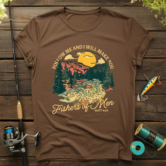 Follow Me And I Will Make You Fishers Of Men T-Shirt