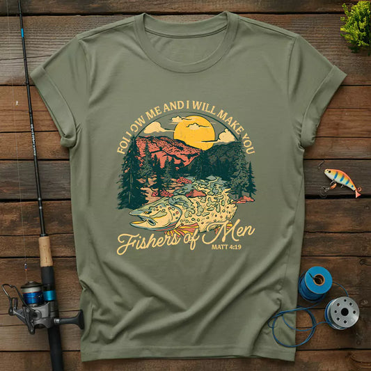 Follow Me And I Will Make You Fishers Of Men T-Shirt