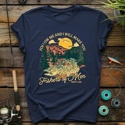 Follow Me And I Will Make You Fishers Of Men T-Shirt