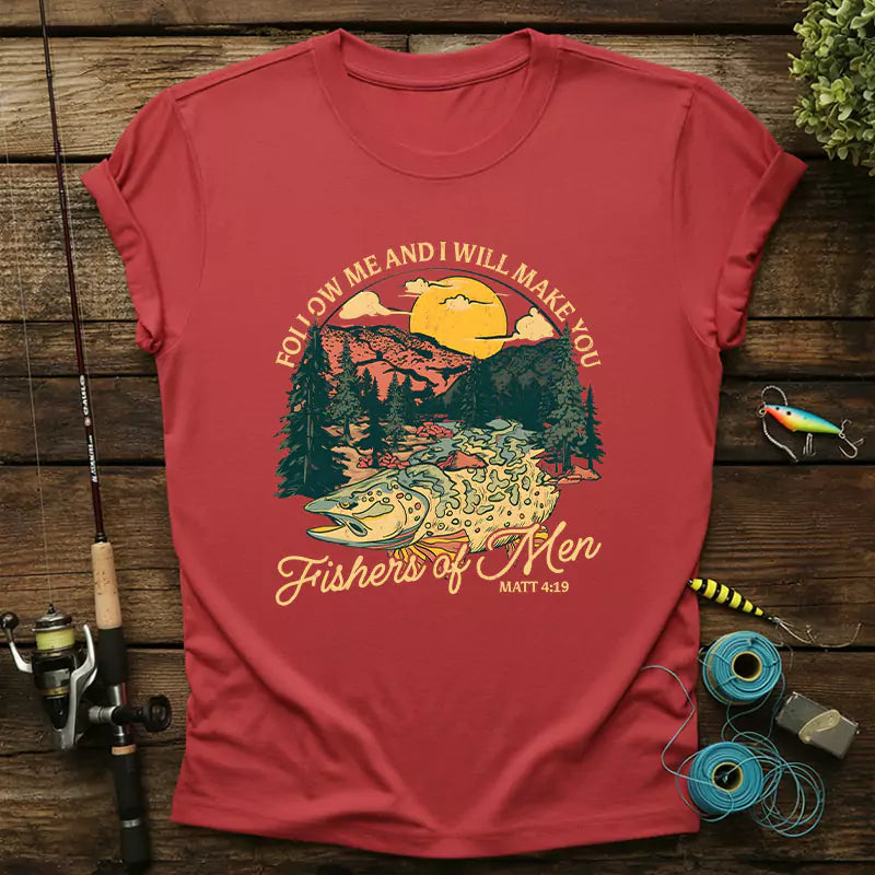 Follow Me And I Will Make You Fishers Of Men T-Shirt