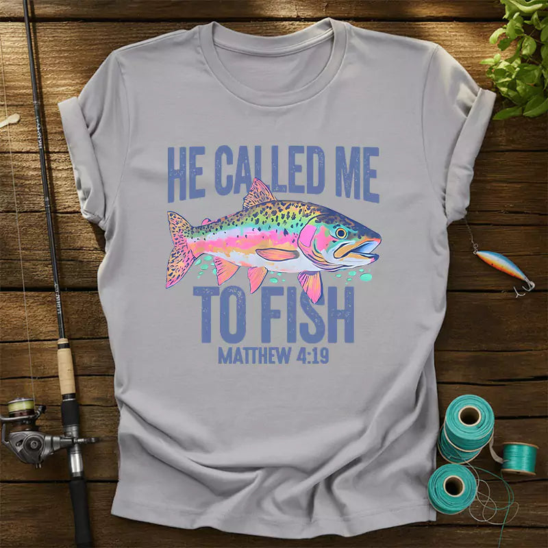 He Call Me To Fish Matthew 4:19 T-Shirt