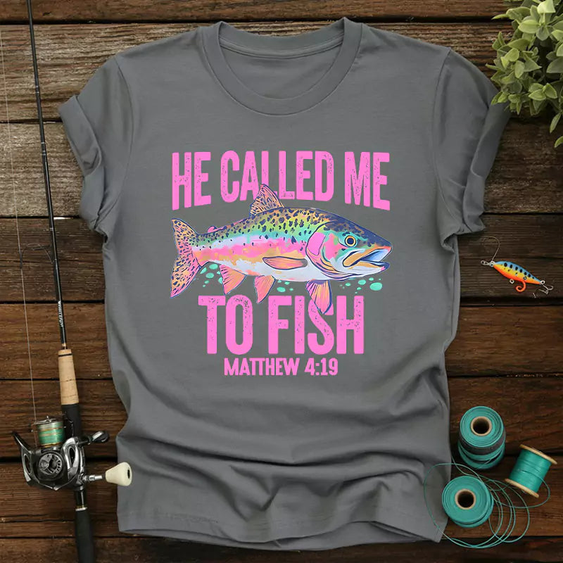He Call Me To Fish Matthew 4:19 T-Shirt