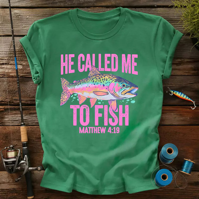 He Call Me To Fish Matthew 4:19 T-Shirt