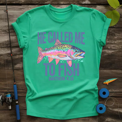 He Call Me To Fish Matthew 4:19 T-Shirt