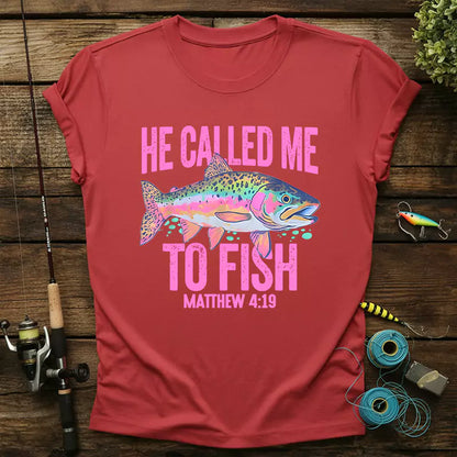 He Call Me To Fish Matthew 4:19 T-Shirt