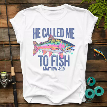He Call Me To Fish Matthew 4:19 T-Shirt