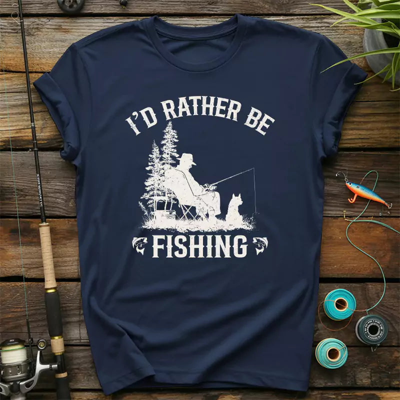 I'd Rather Be Fishing T-Shirt