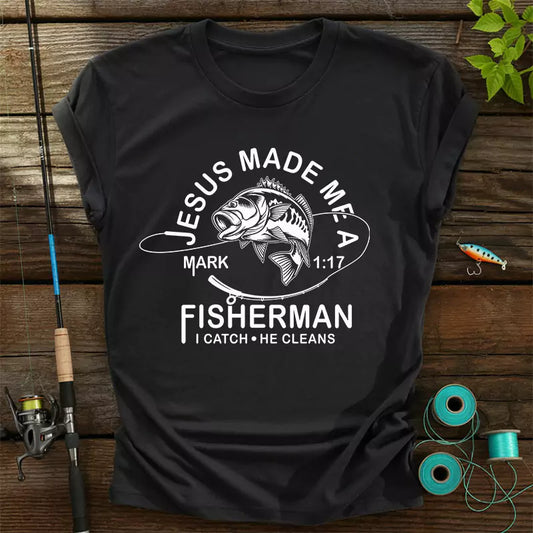 Jesus Made Me A Fisherman T-Shirt