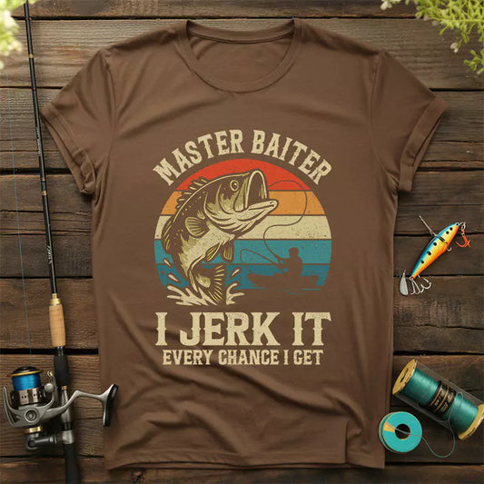 Master Baiter I Jerk It Every Chance I Get T-Shirt