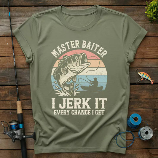 Master Baiter I Jerk It Every Chance I Get T-Shirt