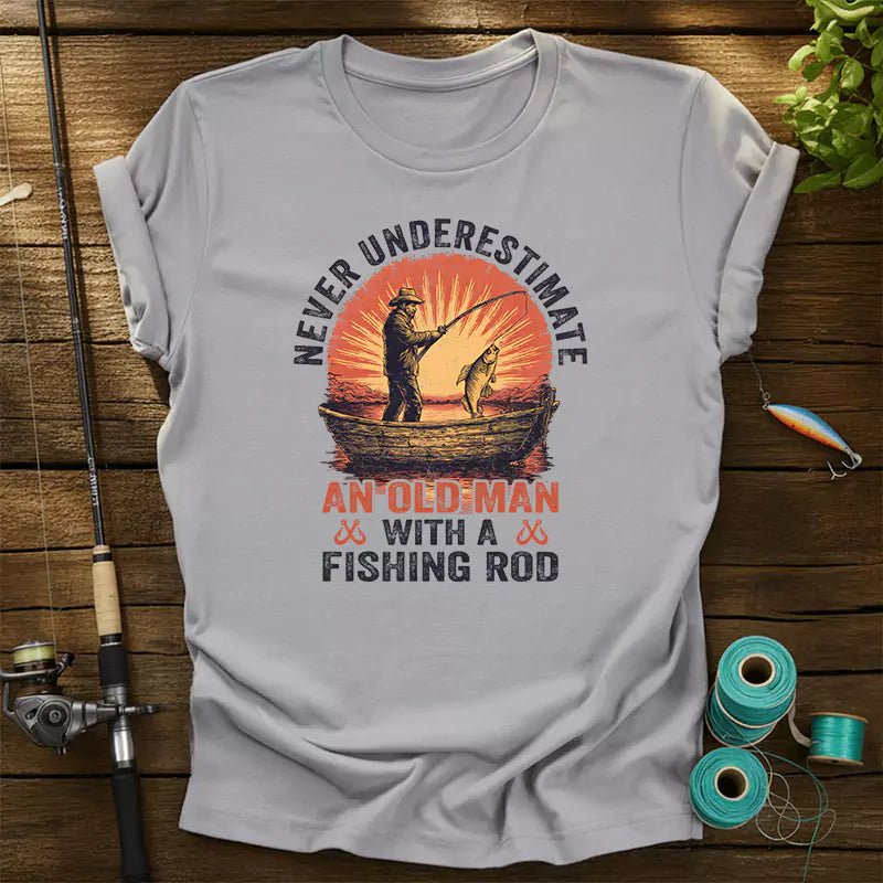 Never Underestimate An Old Man With A Fishing Rod T-Shirt