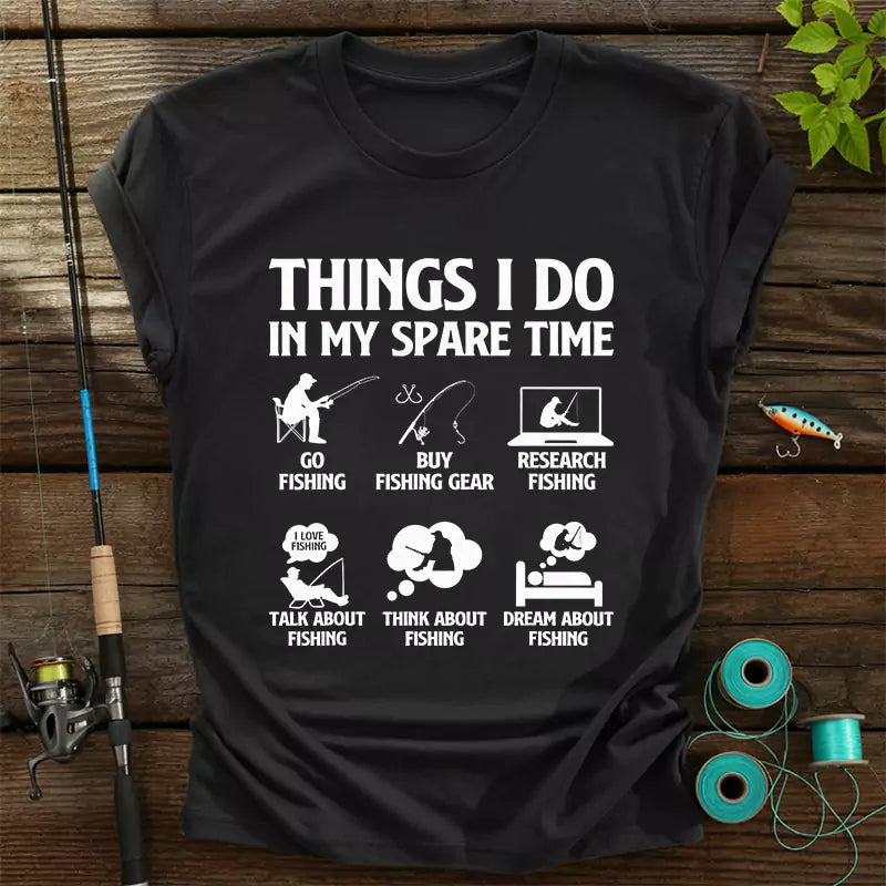 Things I Do In My Spare Time T Shirt
