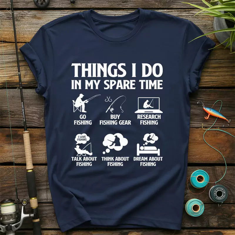 Things I Do In My Spare Time T Shirt