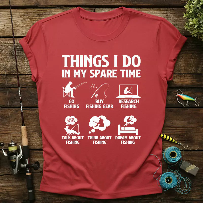 Things I Do In My Spare Time T Shirt