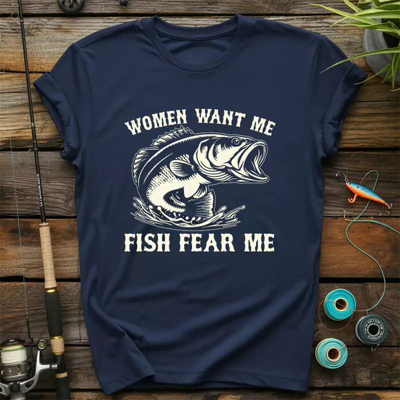 Women Want Me Fish Fear Me T Shirt